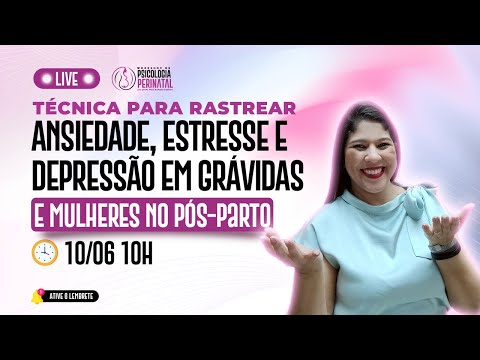 Técnica para rastrear ansiedade, estresse e depressão em grávidas e mulheres no pós-parto