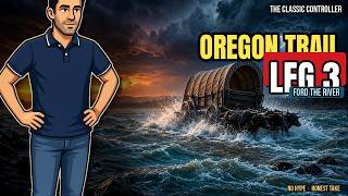 Oregon Trail Leg 3 Gameplay — Ford the River (No Hype Let’s Play)