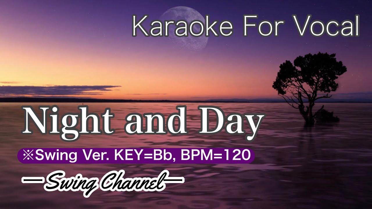 Night and Day（Jazz Karaoke for Vocal）Key=Bb／Bpm=120 ※Swing Ver. By