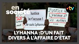 AFFAIRE LYHANNA : D’UN FAIT DIVERS À L’AFFAIRE D’ÉTAT - En Société du 14 juin 2026