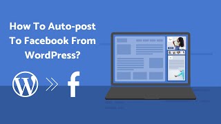How To Auto-post To Facebook From WordPress | FS Poster The Best Auto-poster plugin How To Auto-post To Facebook From WordPress | FS Poster The Best Auto-poster plugin