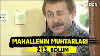 Mahallenin Muhtarları Hepimiz Birimiz İçin 213. Bölüm