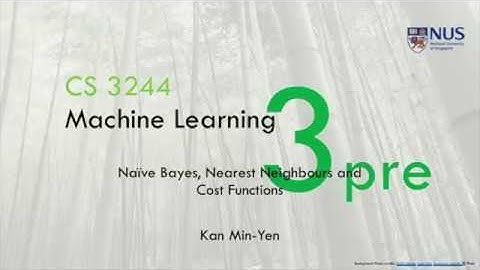 03.pre.01 « Intro to Naïve Bayes and kNN « Machine Learning « NUS School of Computing