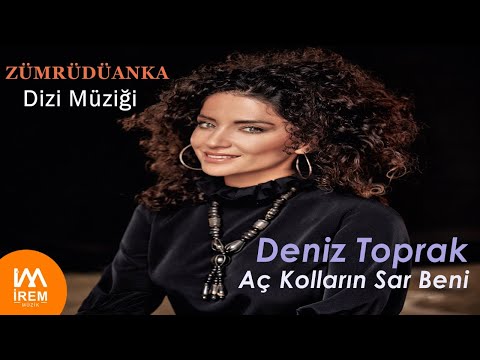 Deniz Toprak - Bir Dileğim Var Senden  / Aç Kolların Sar Beni [ Zümrüdüanka Dizi Şarkısı © 2020 ]