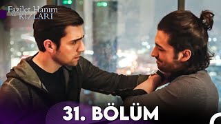 Fazilet Hanım Ve Kızları 31 Bölüm