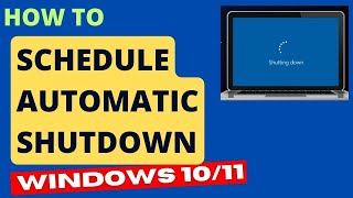 schedule automatic shutdown in windows 11 and windows 10