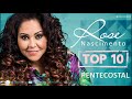 ROSE NASCIMENTO - AS MELHORES - TOP 10 PENTECOSTAL