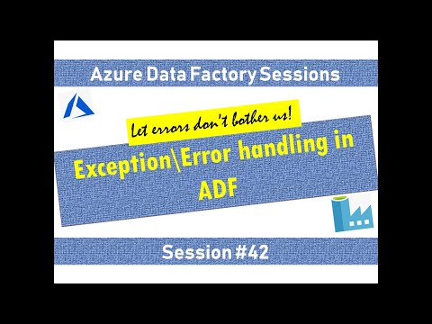#42. Azure Data Factory - ExceptionError Handling Basics