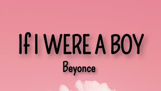 Beyonce - if i were a boy //lyrics