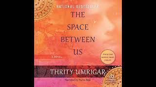 Space Between Us by Thrity Umrigar | Free Audiobook