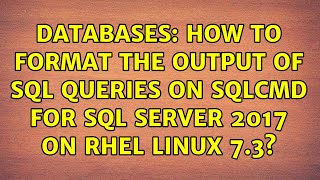 Celebrity Databases: How to format the output of SQL queries on SQLCMD for SQL Server 2017 on RHEL Linux 7.3? Wealth