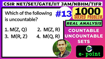 Question 13 | 1000 solved problem in Real analysis | Countable and uncountable sets | CSIR NET |GATE