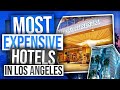 The TOP 15 MOST EXPENSIVE & LUXURIOUS Hotels In LOS ANGELES