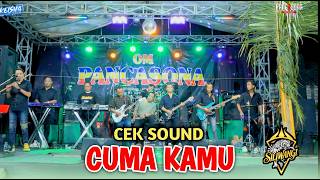 CEK SOUND - CUMA KAMU(OM PANCASONA FT FARIS KENDANG) LIVE PENGALANGAN MENGANTI | SILIWANGI PRO AUDIO