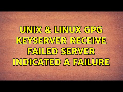 Unix & Linux: gpg: keyserver receive failed: Server indicated a failure (5 Solutions!!) - YouTube Unix & Linux: Gpg: Keyserver Receive Failed: Server Indicated A Failure (5 Solutions!!) - Youtube