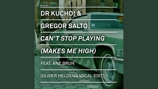 Can't Stop Playing (Oliver Heldens & Gregor Salto Edit)
