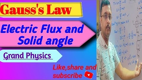 Electric flux, Solid Angle, Gauss
