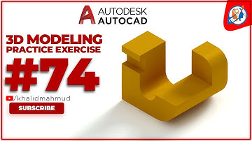 AutoCAD 3D Practice Exercise 74| Mechanical Exercise 74| AutoCAD 3D tutorial Exercise 74|