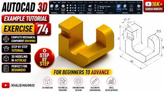 AutoCAD 3D Example Tutorial 74 | Complete Mechanical Component Drawing ! KHALID MAHMUD