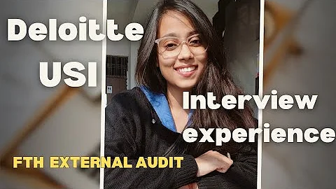 My @Deloitte USI interview experience for FTH External Audit.