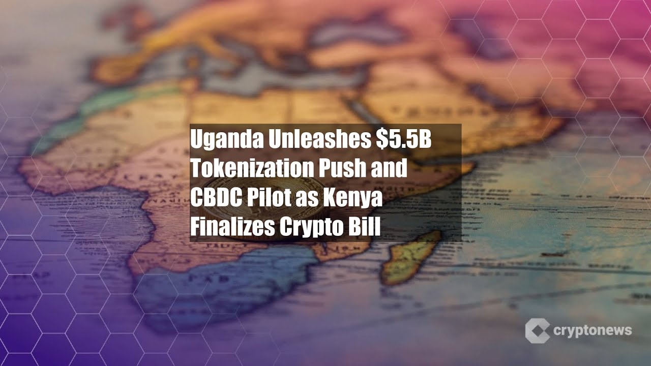 Uganda Unleashes $5.5B Tokenization Push and CBDC Pilot as Kenya - YouTube