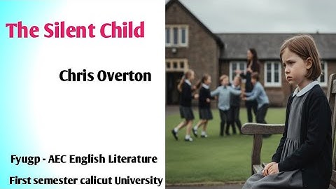 The Silent Child by Rachel Shenton summary in malayalam. Fyugp S1 AEC Literatures