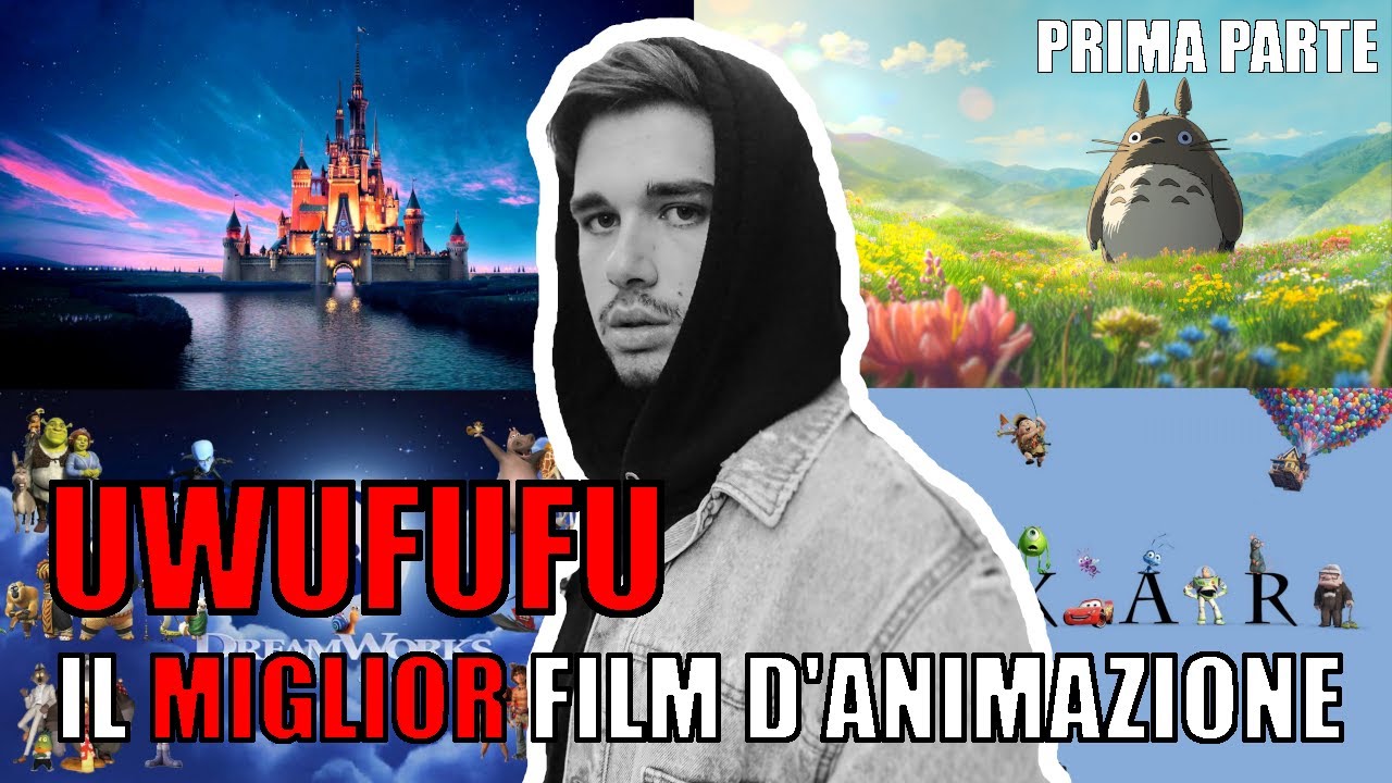 UwUFUFU | Il miglior film d'animazione di sempre (Prima Parte) - YouTube