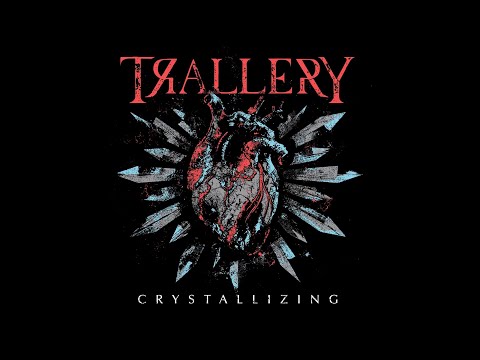 TRALLERY - Crystallizing • (Official Single Release)