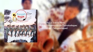 Guelaguetza 2018 - Sones de la Sierra Mixe
