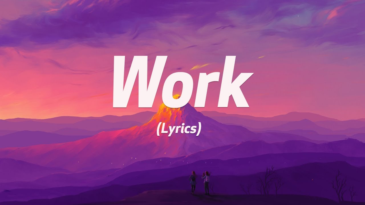 Rihanna Work (Lyrics) ft. Drake Maroon 5, Shawn Mendes... YouTube