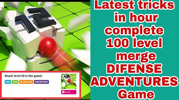 How to complete fast leval merge Defense Adventures GAME LATEST TRICKS 2021