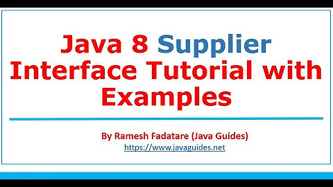 Java 8 Supplier Interface Tutorial with Examples | Lambda Expression