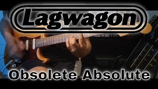 Lagwagon - Obsolete Absolute (Guitar Cover)