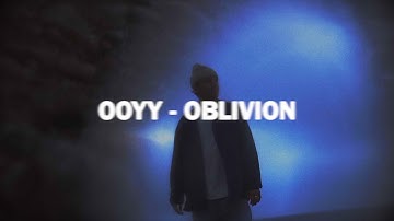 OOYY - OBLIVION (Official Visualizer)