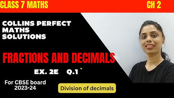 Class 7 Maths | Chapter 2 | Ex.2E | Dividing Decimals | Collins perfect