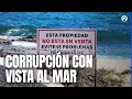Cabo San Lucas bajo la lupa; acusan de corrupción en una playa privatizada