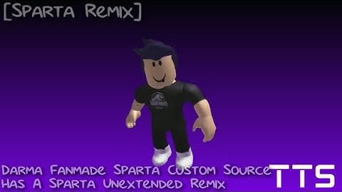 [Sparta Remix] Darma Fanmade Sparta Custom Source Has A Sparta Unextended Remix