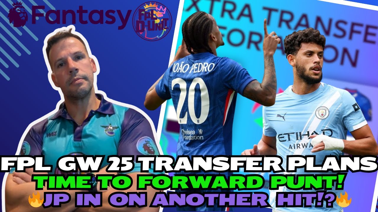 ПОРА НАПАДАТЬ ВПЕРЕД! JP ВПЕРЕД! 🚀🔥🎉 | ПЛАНЫ ТРАНСФЕРОВ FPL GW25! 🚨 | Советы по Fantasy Premier L...