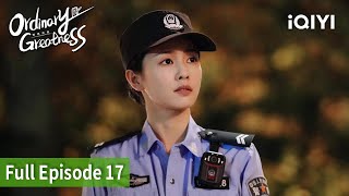 Ordinary Greatness | Episode 17 | iQIYI Philippines