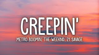 Metro Boomin, The Weeknd, 21 Savage - Creepin' (Lyrics) Resimi