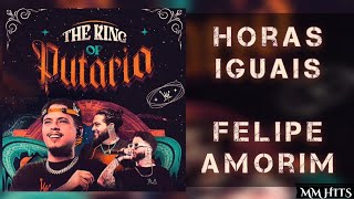 HORAS IGUAIS - Felipe Amorim (Áudio Oficial)