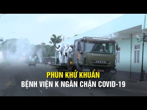 Video Phun khử khuẩn Bệnh viện K - 