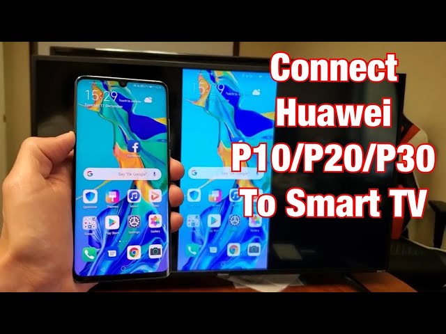 Huawei P30/P20/P10: How to Connect Wireless Screen Mirror to Hisense Smart  TV 