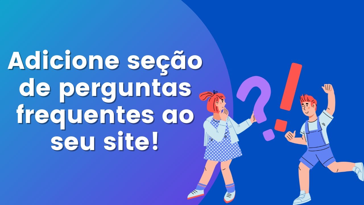 Como adicionar uma SEÇÃO DE PERGUNTAS FREQUENTES ao seu site!
