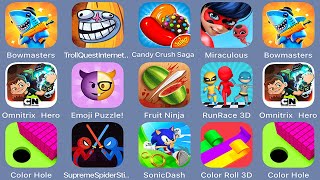 Bowmasters,Troll Face Quest Internet Memes,Candy Crush Saga,Miraculous,Ben 10,Emoji Puzzle screenshot 4