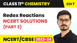 Redox Reactions - NCERT Solutions (Part 3) | Class 11 Chemistry Chapter 7 | CBSE