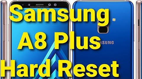 A8 Plus Hard reset A730 Hard reset
