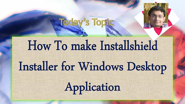 Day 2 : How To make Installshield Installer for Windows Desktop Application