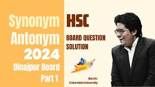 HSC Synonym & Antonym | Dinajpur Board 2024 | Board Question Solution Part 1