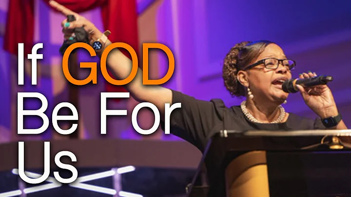 IF...God Be For Us // Min. Yolanda Mitchell